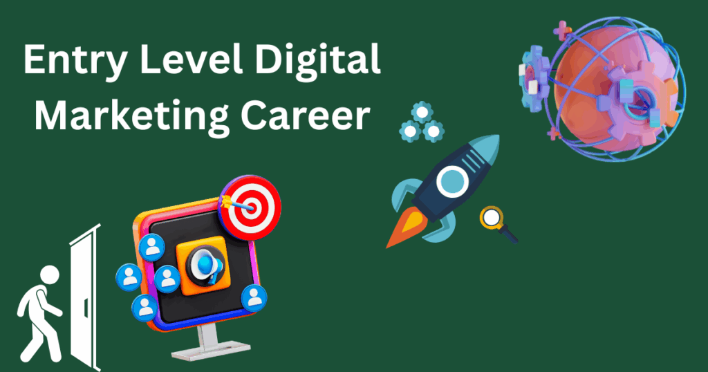 Entry Level Digital Marketing Career